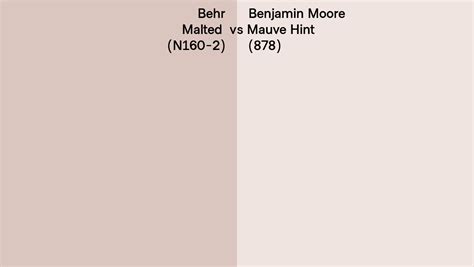 Behr Malted N160 2 Vs Benjamin Moore Mauve Hint 878 Side By Side