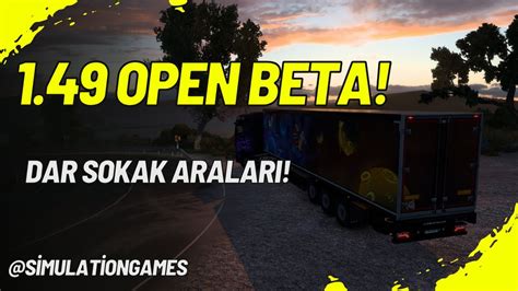 DAR SOKAK ARALARINDAN ÇIKIYORUZ BU YOLLAR MUHTEŞEM ETS 2 1 49 OPEN