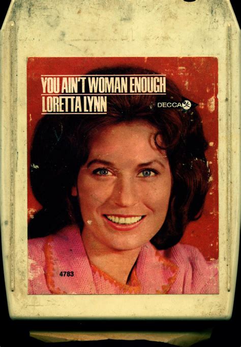 Loretta Lynn - You Ain't Woman Enough (1966, 8-Track Cartridge) | Discogs