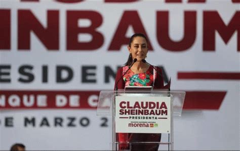 Claudia Sheinbaum Arranca Su Campa A Presidencial En El Z Calo