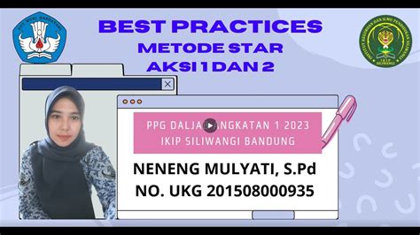 Best Practices Metode Star Aksi 1 Dan Aksi 2 Ppg Daljab Angkatan 1 Tahun 2023 Youtube