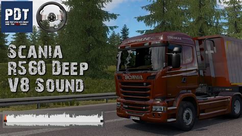 ETS2 V1 36 PDT Scania R560 Deep V8 Sound V 10 0 YouTube