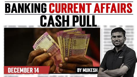 Dec Banking Current Affairs Sbi Po Rbi Mains Cash Pull Mukesh