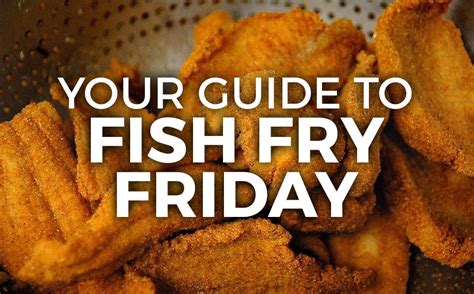 This Weeks Guide To Fish Fry Friday Dates Locations And Menus Wgno