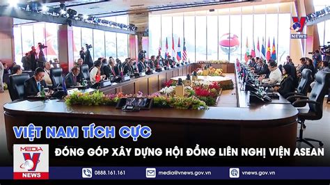 Việt Nam tích cực đóng góp xây dựng Hội đồng Liên nghị viện ASEAN