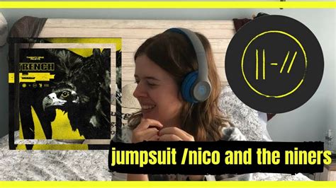 Twenty One Pilots Jumpsuit And Nico And The Niners REACTION