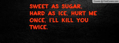 Sweet As Sugar Quotes Quotesgram