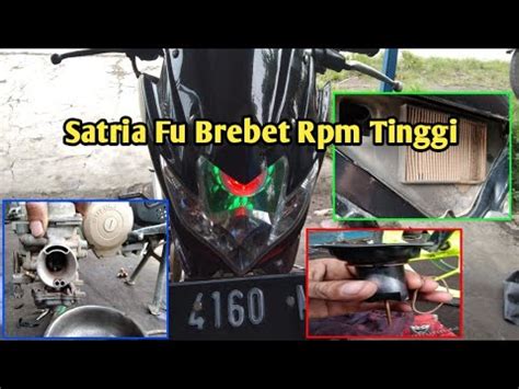 Satria Fu Brebet Rpm Tinggi Seperti Bensin Mau Habis Klinik Satria