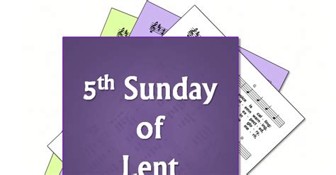 Hymns For The 5th Sunday Of Lent Year B 17 March