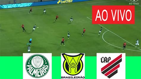 Palmeiras X Atletico Pr Ao Vivo I Brasileirao Assista Hoje Youtube