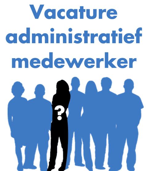 Vacature Administratief Medewerker Mv Oq Value Bv