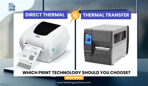 Direct Thermal Vs Thermal Transfer Choosing The Right Tech