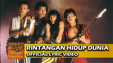 Rusty Blade Rintangan Hidup Dunia Official Lyric Video Youtube