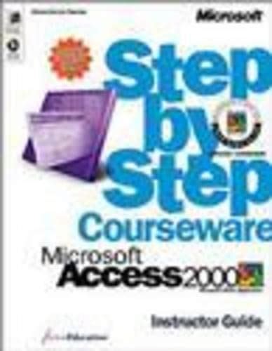 Microsoft Access 2000 Step By Step Courseware Trainer Pack