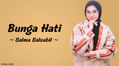 Bunga Hati Salma Salsabil Lirik YouTube