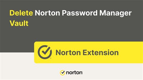 How To Permanently Delete Your Norton Password Manager Vault Youtube