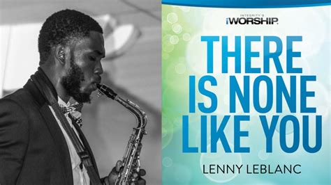 There Is None Like You Lenny LeBlanc Saxophone Instrumental Cover