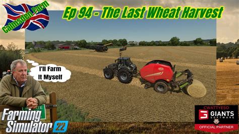 Ep 94 The Last Wheat Harvest FS22 Calmsden Farm Let S Play Farming