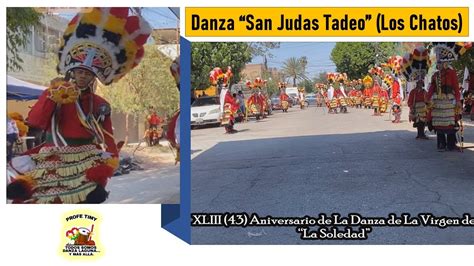 San Judas Tadeo Los Chatos Danza de La Col Las Dalias Torreón