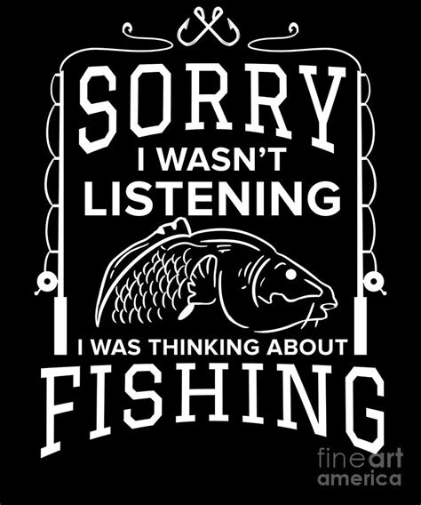 Funny Fishing Sorry i wasnt listening Fisherman Digital Art by TeeQueen2603