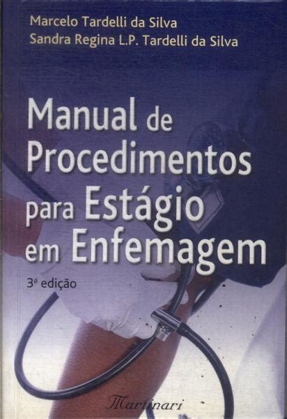 Manual De Procedimentos Para Estágio Em Enfermagem Marcelo Tardelli