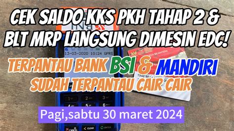 CEK SALDO KKS HARI INI 30 MARET 2024 TERPANTAU PKH TAHAP 2 SUDAH CAIR