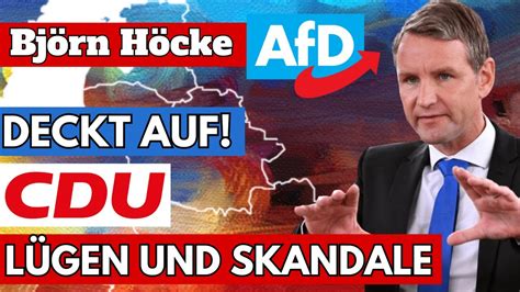 Bj Rn H Cke Afd Rechnet Mit Der Cdu Ab Skandale L Gen H Cke Deckt Auf