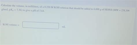 Calculate The Volume In Milliliters Of A 0 220MKOH Chegg