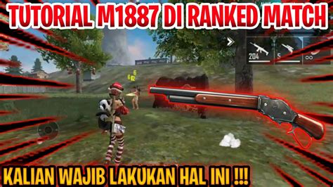 TUTORIAL SHOTGUN M1887 DARI NO PRO PLAYER GARENA FREE FIRE YouTube