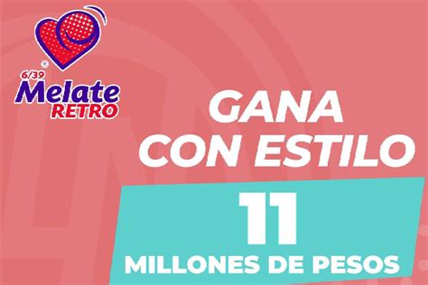 Resultados Del Melate Retro Hoy N Meros Ganadores Sorteo Martes