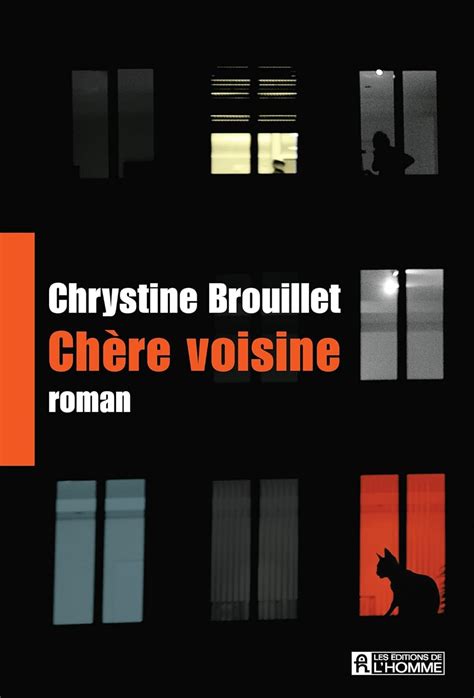 Ch Re Voisine Chere Voisine Brouillet Chrystine Amazon Ca Books