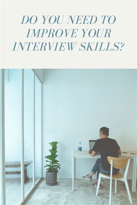 Do You Need To Improve Your Interview Skills Panash Passion And Career