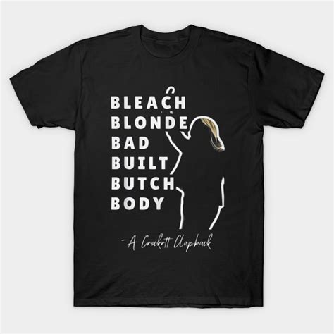 Bleach Blonde Bad Built Butch Body Official Bleach Blonde Bad Built Butch Body T Shirt