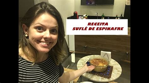 Receita SuflÊ De Espinafre Cozinha PrÁtica Das 8 As 18h Youtube