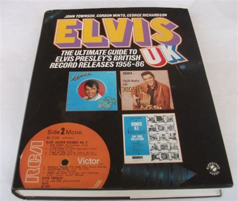 Elvis Uk The Ultimate Guide To Elvis Presleys British Record Releases 1956 86 Townson John