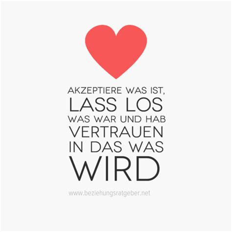 Zitate Beziehung Akzeptiere Was Ist Lass Los Was War Und Hab