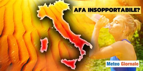 Meteo Afa E Caldo Insopportabile Nel Finale Di Agosto METEO GIORNALE