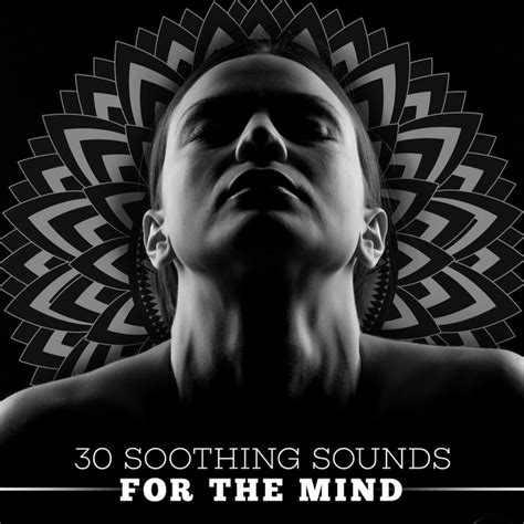 30Soothing Sounds For The Mind Album By Relaxed Minds Spotify