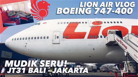 Lion Air Boeing 747 400 Flight Vlog Mudik Naik Queen Of The Skies