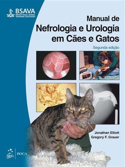 Bsava Manual De Nefrologia E Urologia Em Caes E Gatos