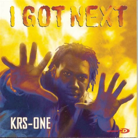 Krs One I Got Next 1997 Hip Hop Golden Age Hip Hop Golden Age