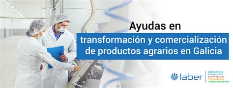 Ayudas Para Productos Agr Colas De Galicia Als Life Sciences Galicia