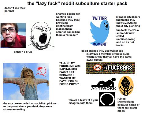 Lazy Fuck Reddit Subculture Starter Pack Rstarterpacks