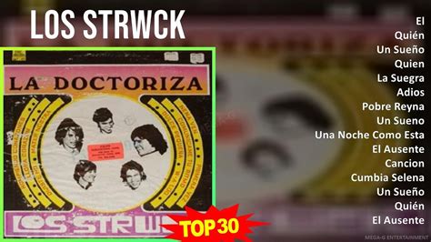 L O S S T R W C K Mix 30 Grandes Exitos ~ Youtube