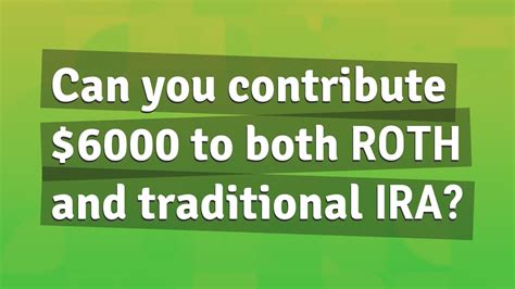 Can You Contribute 6000 To Both Roth And Traditional IRA YouTube