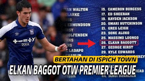 Bersinar Di Tour Pra Musim Elkan Baggott Resmi Bertahan Di Ispich Town