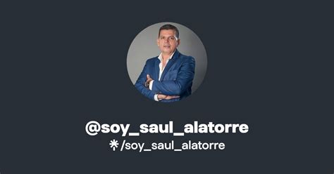 Soy Saul Alatorre Instagram Facebook Tiktok Linktree