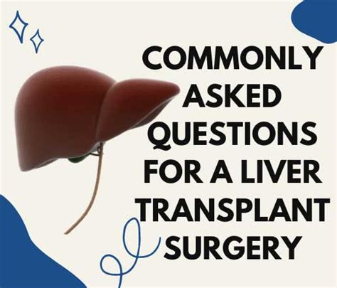 Commonly asked questions for a Liver transplant surgery.