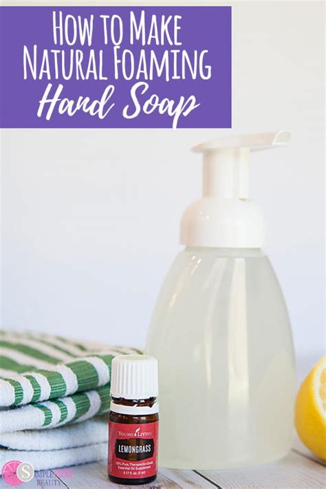 How To Make Natural Diy Foaming Hand Soap Simple Pure Beauty