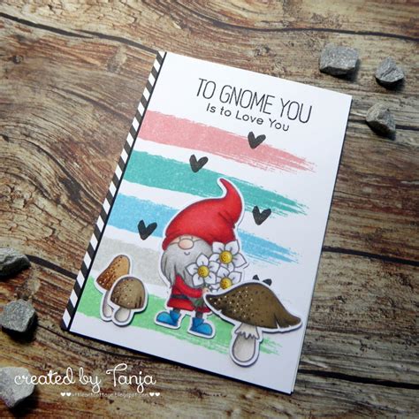 To Gnome You Is To Love You Stamping Fairies Der Blog